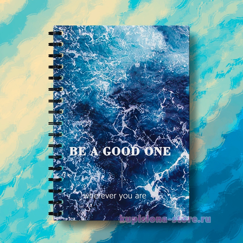 Блокнот на спирали «Be a good one»