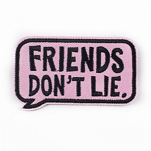 Нашивка «Friends don't lie» Нашивка «Friends don't lie»
