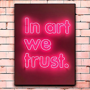 Постер «In art we trust» Постер «In art we trust»