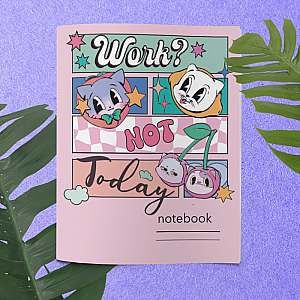 Тетрадь «Work? Not today»