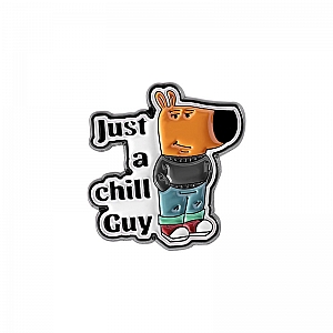 Брошь-значок «Just a chill guy»