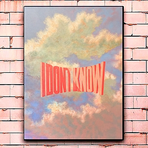 Постер «I don't know»